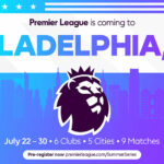 How to watch the Summer Series of the Premier League in Philadelphia