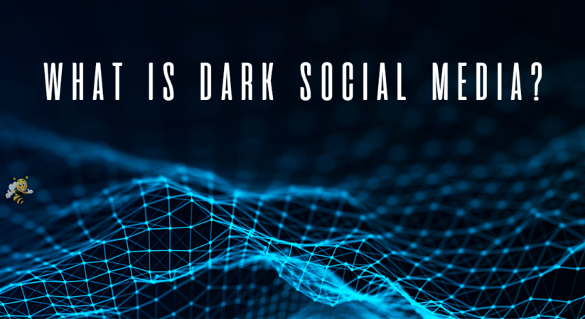 Dark Social Tracking: A Key Component of Your Brand’s Marketing Strategy
