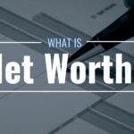 Net Worth: What It Is and Why It Matters for Your Finances