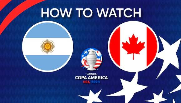 How to Watch Argentina vs. Canada in Copa America 2024 Semifinal