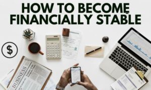 How to Achieve Financial Stability in 2024: Essential Tips