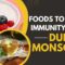 Monsoon Diet Tips: Top 5 Foods to Enhance Your Immunity Power