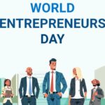 World Entrepreneur Day 2024: History, Significance, and How to Celebrate