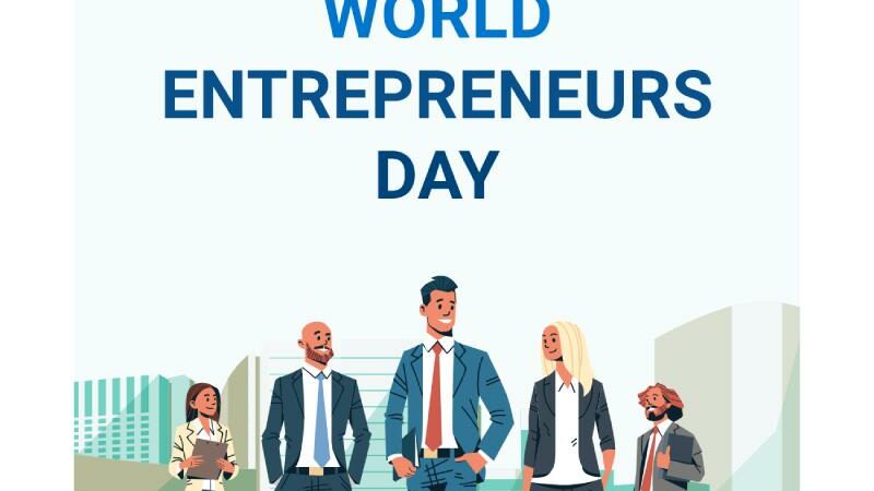 World Entrepreneur Day 2024: History, Significance, and How to Celebrate