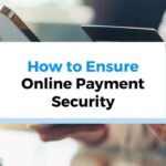 Top 6 Tips to Secure Your Online Transactions