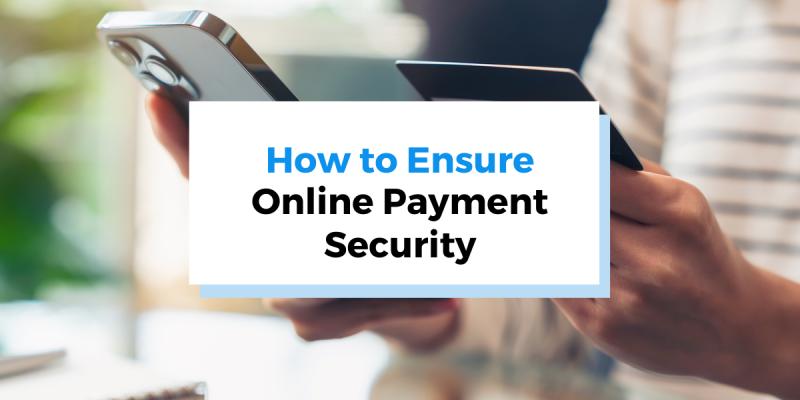 Top 6 Tips to Secure Your Online Transactions