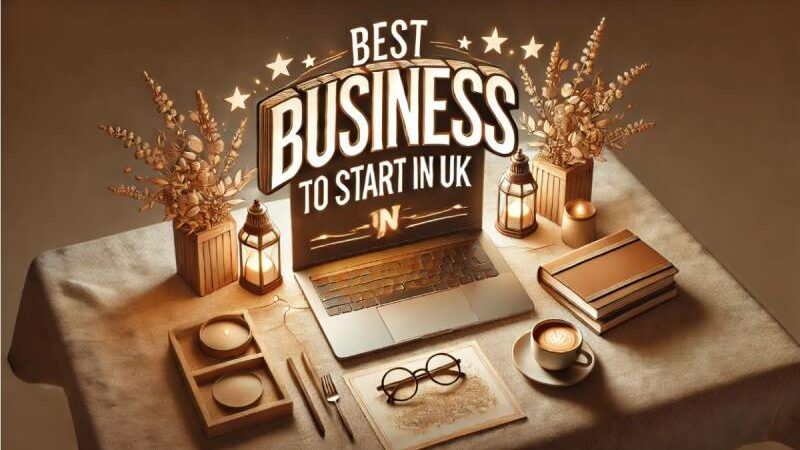 The best UK business ideas for entrepreneurs in 2024